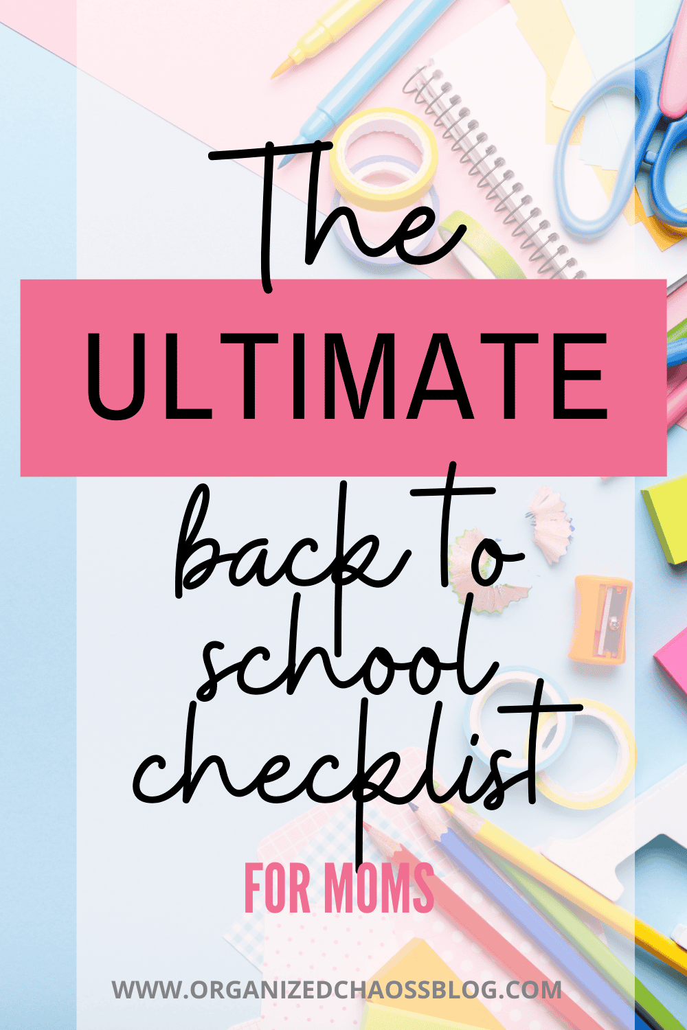 The Complete Back to School Checklist for Moms + Free Printable - Organized Chaos Blog