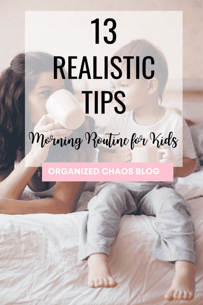 13 Tips to Create a Realistic Morning Routine for Kids - Organized ...